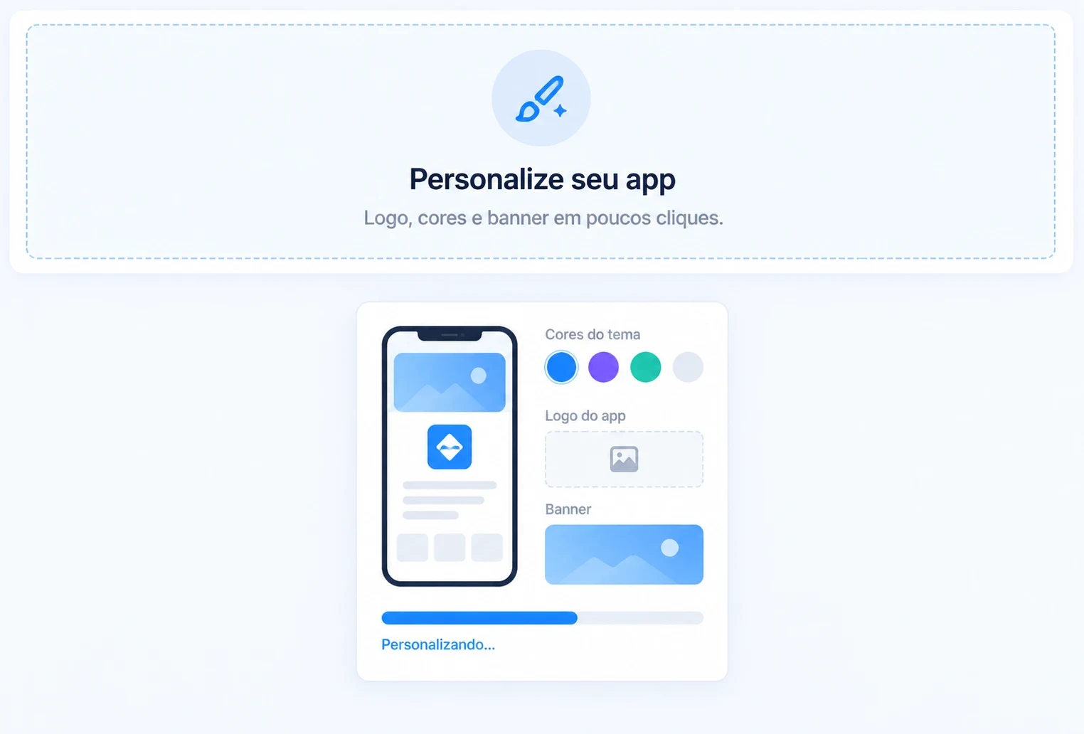Personalize a marca do app: logo, cores e banner, com prévia do app ao vivo.